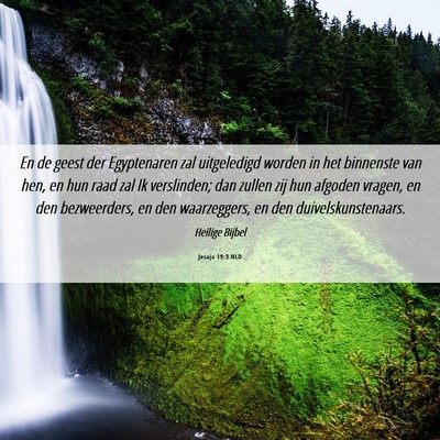 Picture 06 - Jesaja 19:3 NLD - En de geest der Egyptenaren zal uitgeledigd - Bible Verse Picture