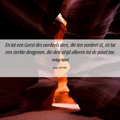 Picture 06 - Jesaja 28:6 NLD - En tot een Geest des oordeels dien, die ten - Bible Verse Picture