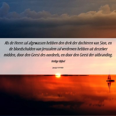 Picture 06 - Jesaja 4:4 NLD - Als de Heere zal afgewassen hebben den drek der - Bible Verse Picture