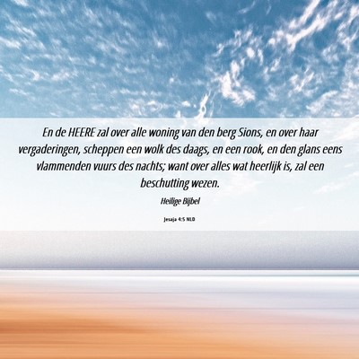 Picture 06 - Jesaja 4:5 NLD - En de HEERE zal over alle woning van den berg - Bible Verse Picture