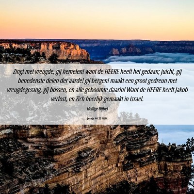 Picture 06 - Jesaja 44:23 NLD - Zingt met vreugde, gij hemelen! want de HEERE - Bible Verse Picture