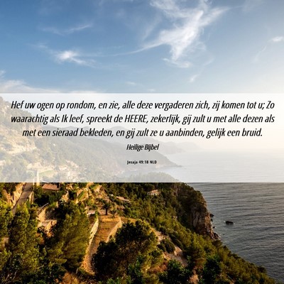Picture 06 - Jesaja 49:18 NLD - Hef uw ogen op rondom, en zie, alle deze - Bible Verse Picture