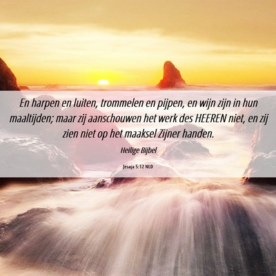 Picture 06 - Jesaja 5:12 NLD - En harpen en luiten, trommelen en pijpen, en wijn - Bible Verse Picture