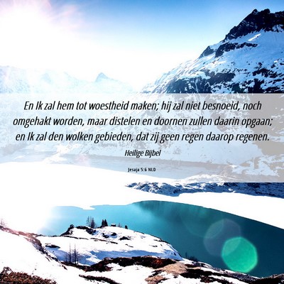 Picture 06 - Jesaja 5:6 NLD - En Ik zal hem tot woestheid maken; hij zal niet - Bible Verse Picture