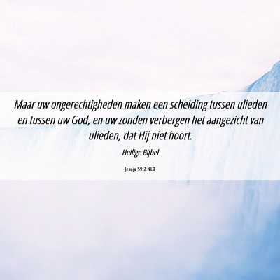 Picture 06 - Jesaja 59:2 NLD - Maar uw ongerechtigheden maken een scheiding - Bible Verse Picture