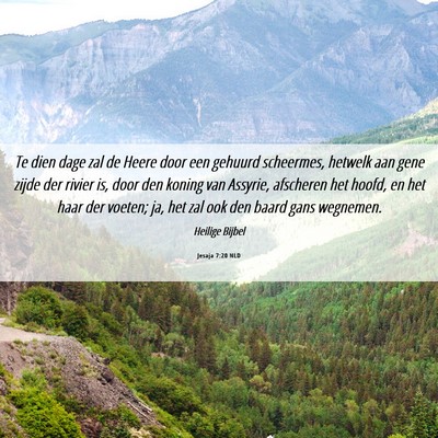 Picture 06 - Jesaja 7:20 NLD - Te dien dage zal de Heere door een gehuurd - Bible Verse Picture