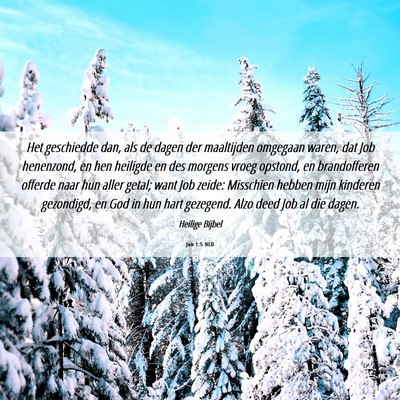 Picture 06 - Job 1:5 NLD - Het geschiedde dan, als de dagen der maaltijden - Bible Verse Picture