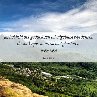 Picture 06 - Job 18:5 NLD - Ja, het licht der goddelozen zal uitgeblust - Bible Verse Picture