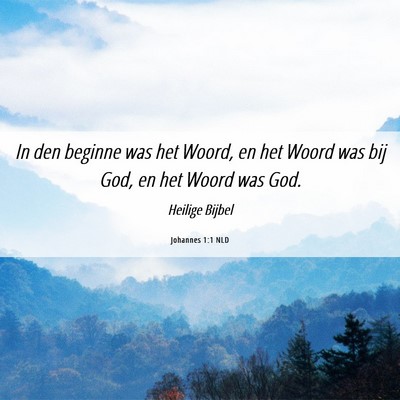 Picture 06 - Johannes 1:1 NLD - In den beginne was het Woord, en het Woord was - Bible Verse Picture