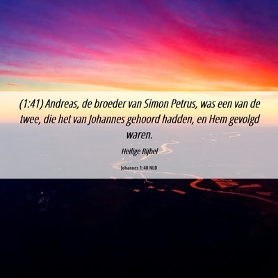 Picture 06 - Johannes 1:40 NLD - (1:41) Andreas, de broeder van Simon Petrus, was - Bible Verse Picture