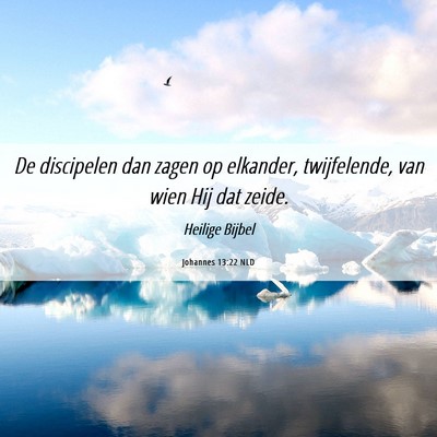 Picture 06 - Johannes 13:22 NLD - De discipelen dan zagen op elkander, twijfelende, - Bible Verse Picture