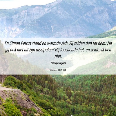 Picture 06 - Johannes 18:25 NLD - En Simon Petrus stond en warmde zich. Zij zeiden - Bible Verse Picture
