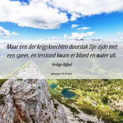 Picture 06 - Johannes 19:34 NLD - Maar een der krijgsknechten doorstak Zijn zijde - Bible Verse Picture
