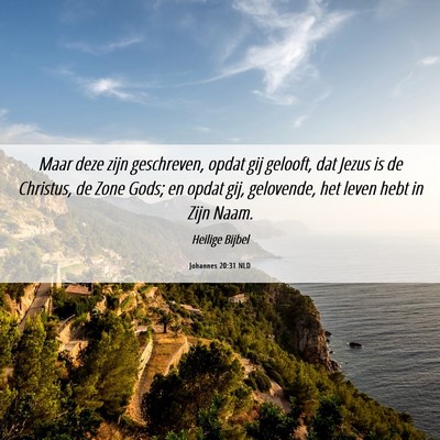 Picture 06 - Johannes 20:31 NLD - Maar deze zijn geschreven, opdat gij gelooft, dat - Bible Verse Picture