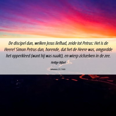 Picture 06 - Johannes 21:7 NLD - De discipel dan, welken Jezus liefhad, zeide tot - Bible Verse Picture