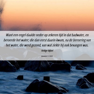 Picture 06 - Johannes 5:4 NLD - Want een engel daalde neder op zekeren tijd in - Bible Verse Picture