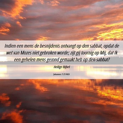 Picture 06 - Johannes 7:23 NLD - Indien een mens de besnijdenis ontvangt op den - Bible Verse Picture