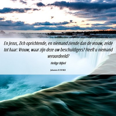 Picture 06 - Johannes 8:10 NLD - En Jezus, Zich oprichtende, en niemand ziende dan - Bible Verse Picture