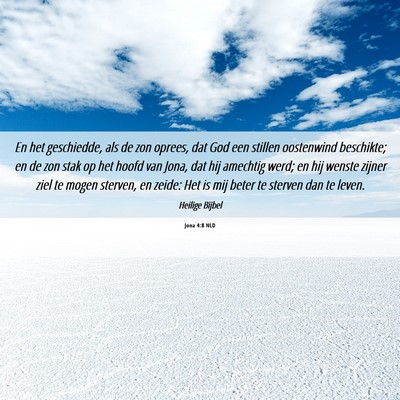 Picture 06 - Jona 4:8 NLD - En het geschiedde, als de zon oprees, dat God een - Bible Verse Picture