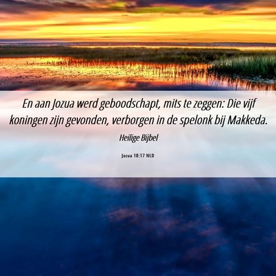 Picture 06 - Jozua 10:17 NLD - En aan Jozua werd geboodschapt, mits te zeggen: - Bible Verse Picture