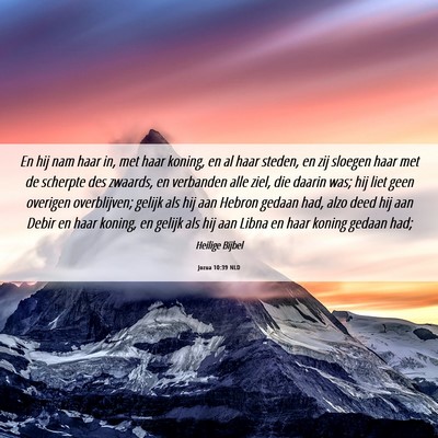 Picture 06 - Jozua 10:39 NLD - En hij nam haar in, met haar koning, en al haar - Bible Verse Picture