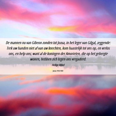 Picture 06 - Jozua 10:6 NLD - De mannen nu van Gibeon zonden tot Jozua, in het - Bible Verse Picture