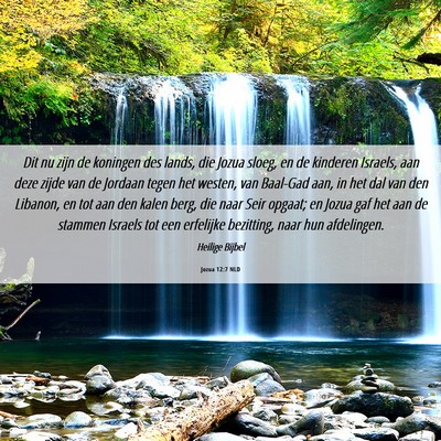Picture 06 - Jozua 12:7 NLD - Dit nu zijn de koningen des lands, die Jozua - Bible Verse Picture