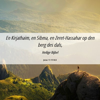 Picture 06 - Jozua 13:19 NLD - En Kirjathaim, en Sibma, en Zeret-Hassahar op den - Bible Verse Picture