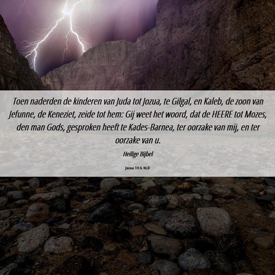 Picture 06 - Jozua 14:6 NLD - Toen naderden de kinderen van Juda tot Jozua, te - Bible Verse Picture