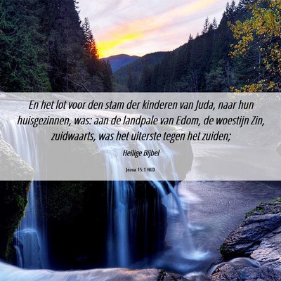 Picture 06 - Jozua 15:1 NLD - En het lot voor den stam der kinderen van Juda, - Bible Verse Picture