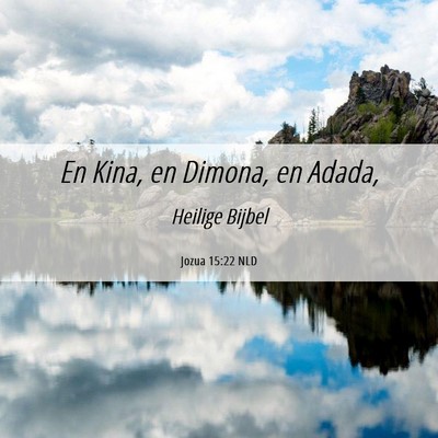 Picture 06 - Jozua 15:22 NLD - En Kina, en Dimona, en - Bible Verse Picture