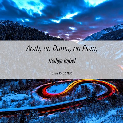 Picture 06 - Jozua 15:52 NLD - Arab, en Duma, en - Bible Verse Picture
