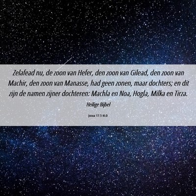 Picture 06 - Jozua 17:3 NLD - Zelafead nu, de zoon van Hefer, den zoon van - Bible Verse Picture