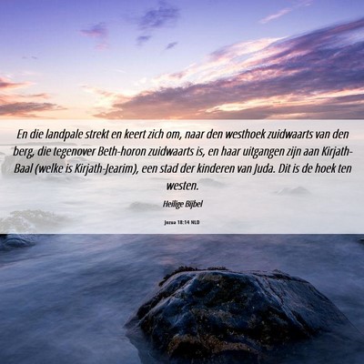 Picture 06 - Jozua 18:14 NLD - En die landpale strekt en keert zich om, naar den - Bible Verse Picture