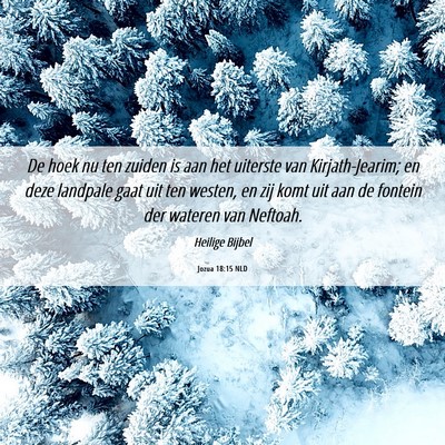 Picture 06 - Jozua 18:15 NLD - De hoek nu ten zuiden is aan het uiterste van - Bible Verse Picture