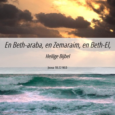 Picture 06 - Jozua 18:22 NLD - En Beth-araba, en Zemaraim, en - Bible Verse Picture