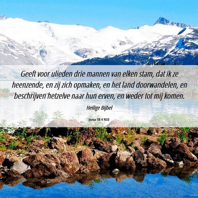 Picture 06 - Jozua 18:4 NLD - Geeft voor ulieden drie mannen van elken stam, - Bible Verse Picture