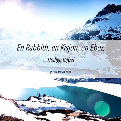 Picture 06 - Jozua 19:20 NLD - En Rabbith, en Kisjon, en - Bible Verse Picture