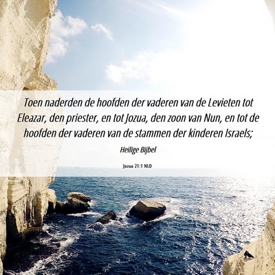 Picture 06 - Jozua 21:1 NLD - Toen naderden de hoofden der vaderen van de - Bible Verse Picture