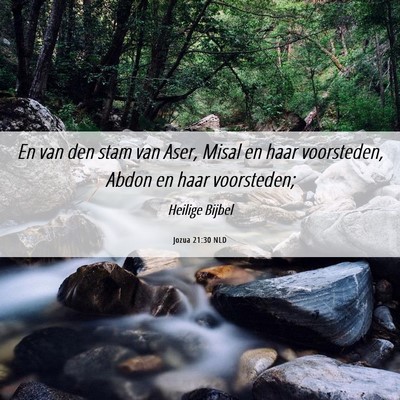 Picture 06 - Jozua 21:30 NLD - En van den stam van Aser, Misal en haar - Bible Verse Picture