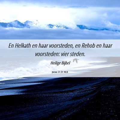 Picture 06 - Jozua 21:31 NLD - En Helkath en haar voorsteden, en Rehob en haar - Bible Verse Picture