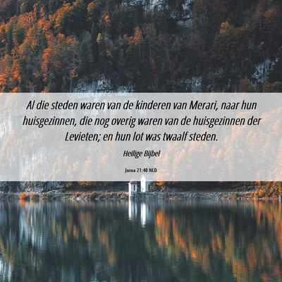Picture 06 - Jozua 21:40 NLD - Al die steden waren van de kinderen van Merari, - Bible Verse Picture