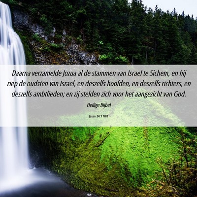 Picture 06 - Jozua 24:1 NLD - Daarna verzamelde Jozua al de stammen van Israel - Bible Verse Picture