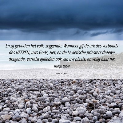 Picture 06 - Jozua 3:3 NLD - En zij geboden het volk, zeggende: Wanneer gij de - Bible Verse Picture
