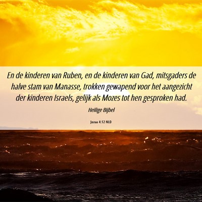Picture 06 - Jozua 4:12 NLD - En de kinderen van Ruben, en de kinderen van Gad, - Bible Verse Picture