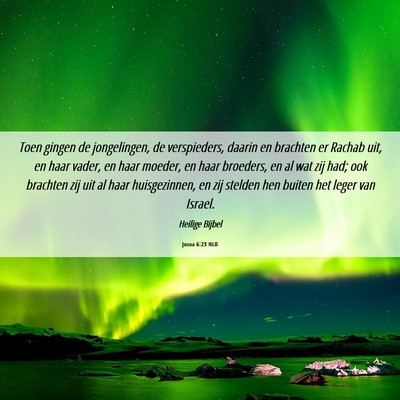 Picture 06 - Jozua 6:23 NLD - Toen gingen de jongelingen, de verspieders, - Bible Verse Picture