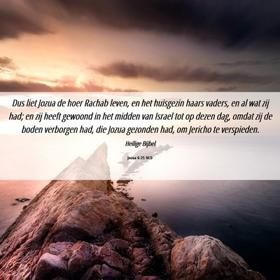 Picture 06 - Jozua 6:25 NLD - Dus liet Jozua de hoer Rachab leven, en het - Bible Verse Picture