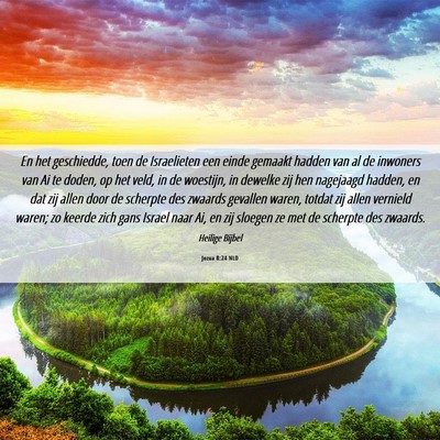 Picture 06 - Jozua 8:24 NLD - En het geschiedde, toen de Israelieten een einde - Bible Verse Picture