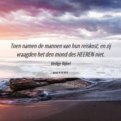 Picture 06 - Jozua 9:14 NLD - Toen namen de mannen van hun reiskost; en zij - Bible Verse Picture