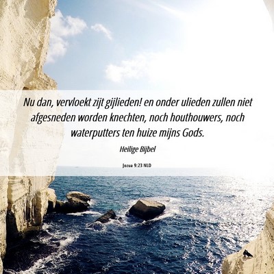 Picture 06 - Jozua 9:23 NLD - Nu dan, vervloekt zijt gijlieden! en onder - Bible Verse Picture